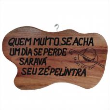 Placa De Madeira Com Frase (Z&eacute; Pilintra )